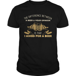 Camping The Difference Between A Beer And Your Opinion t-shirt